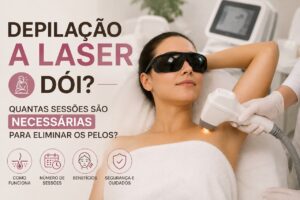 Depilação a Laser Dói? Quantas Sessões São Necessárias para Eliminar os Pelos?